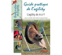 L'agility de A à Y Le perfectionnement - Maryannic Jourden - Animalia - relié - Guide