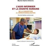 Myriam Sylvie Ambomo – L'agir infirmier et la dignité humaine – Broché