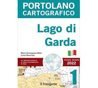 Lago di Garda. Portolano cartografico (Vol. 1)