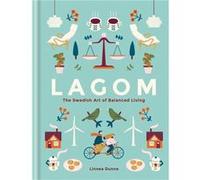 Lagom: The Swedish Art of Balanced Living