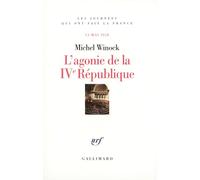 Michel Winock – L'agonie de la IVᵉ République (13 mai 1958) – Gallimard – Broché