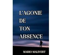 L'Agonie de Ton Absence
