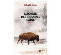 L'agonie Des Grandes Plaines