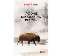 L'Agonie des Grandes Plaines - Béatrice Vierne - Rocher Eds Du - broché - Essai