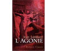 L'agonie: Préface de Octave Mirbeau. Illustrations de A. Leroux