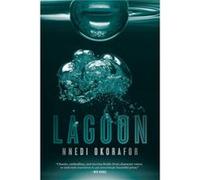 Lagoon by Nnedi Okorafor Nnedi Okorafor (Auteur)