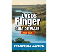 LAGOS FINGER GUÍA DE VIAJE: Descubra rutas del vino, cascadas y Maravillas lacustres en el corazón escénico de Nueva York