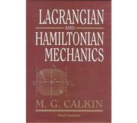 Lagrangian and Hamiltonian Mechanics M. G. Calkin (Auteur)