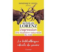Konrad Lorenz – L'agression – Une histoire naturelle du mal – Flammarion