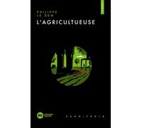 L'agricultueuse - Philippe Le Dem - Nouveau Monde Eds - Poche - Roman