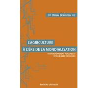 L'Agriculture a l ère de la Mondialisation - Transformations Agraires et Dynamiques de Classes
