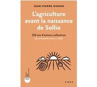 L'agriculture avant la naissance de Sollio Jean-Pierre Girard (Auteur)