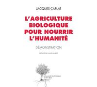 L'agriculture biologique pour nourrir l'humanité : Démonstration – Actes Sud