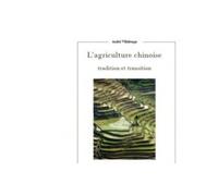 L'agriculture chinoise : tradition et transition - André Villalonga - Biere Editions - broché - Essai