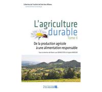 L'agriculture durable De la production agricole à une alimentation responsable Tome II - Marie-Luce Demeester - Presses Universitaires D'aix-Marseille - broché - Etude