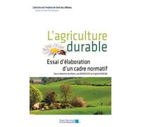 L'agriculture durable Essai d'élaboration d'un cadre normatif - Marie-Luce Demeester - Presses Universitaires D'aix-Marseille - broché - Essai