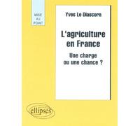 L'agriculture En France - Une Charge Ou Une Chance ?