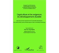 L'agriculture et les exigences du développement durable Agriculture and the requirements of a sustainable development - Die Landwirtschaft und die Anforderungen an deren nachhaltige Entwicklung - Paul