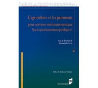 L'agriculture Et Les Paiements Pour Services Environnementaux - Quels Questionnements Juridiques ?