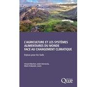 L'agriculture et les systèmes alimentaires du monde face au changement climatique: Enjeux pour les Suds