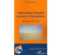 L'agriculture Française En Proie À L'écologisme - Moissons Interdites