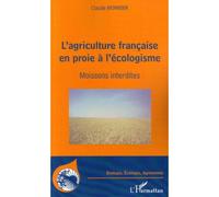 L'agriculture Française En Proie À L'écologisme - Moissons Interdites | Occasion