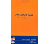 Jean-Jacques Herve – L'agriculture russe : Du Kolkhoze à l'hypermarché – Broché (Occasion)
