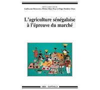 L'agriculture sénégalaise à l'épreuve du marché