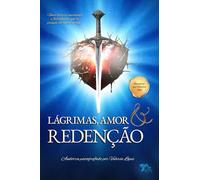 Lágrimas, Amor e Redenção