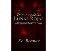 Lágrimas de Sangre y Fuego