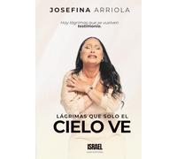 LÁGRIMAS QUE SOLO EL CIELO VE: Hay lágrimas que se vuelven testimonio.
