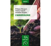 L'Agroécologie - Philippe Mauguin - Que Sais-Je - Poche - Guide