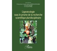 L'agroécologie Sous Le Prisme De La Recherche Scientifique Pluridisciplinaire