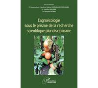 L'agroécologie sous le prisme de la recherche scientifique pluridisciplinaire - Valérie Rouamba-Ouedraogo - L'harmattan - broché - Essai