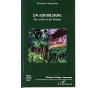 L'agroforesterie Des arbres et des champs - Emmanuel Torquebiau - L'harmattan - broché - Guide