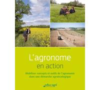 L'agronome en action Mobiliser concepts et outils de l'agronomie dans une démarche agroécologique - Collectif - Educagri - broché - Scolaire / Universitaire