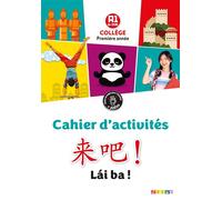 Lai Ba ! 1re année – Chinois – Cahier d'activités – Éd. 2020
