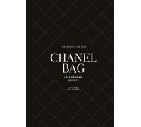 Laia Farran Graves The Story of the Chanel Bag (Relié)