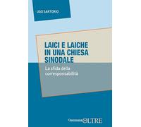 Laici e laiche in una Chiesa sinodale. La sfida delle corresponsabilità