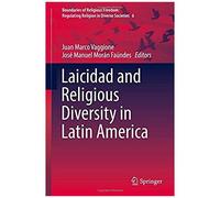Laicidad And Religious Diversity In Latin America