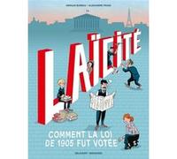 Laïcité : Comment la loi de 1905 fut votée Arnaud Bureau (Auteur), Alexandre Franc (Dessinateur)