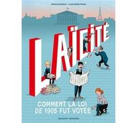 Laïcité : Comment la loi de 1905 fut votée Arnaud Bureau (Scénario), Alexandre Franc (Dessinateur), Alexandre Franc (Coloriste)