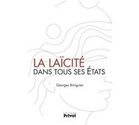 Laicite dans tous ses etats (la) - Georges Bringuier - Privat - broché - Essai