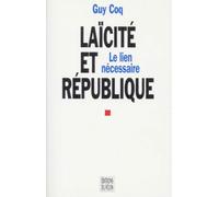 LAICITE ET REPUBLIQUE.: Le lien nécessaire