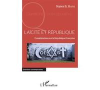 Laïcité et république Considérations sur la République Française - Najwa El Haite - L'harmattan - broché - Etude