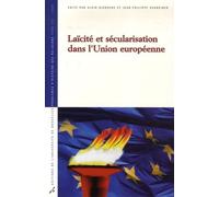Laïcité et sécularisation dans l'Union européenne - Alain Dierkens - Universite De Bruxelles Eds - broché - Essai