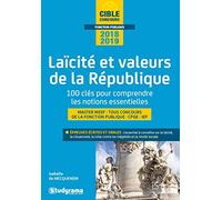 Laïcité et valeur de la République 2018-2019: 100 clés pour comprendre les notions essentielles