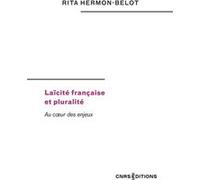 Laïcité française et pluralité - Au coeur des enjeux Rita Hermon-Belot (Auteur)