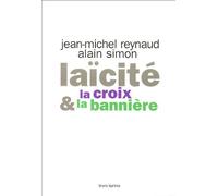 Laïcité: La croix & la bannière