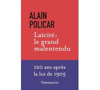 Alain Policar – Laïcité : le grand malentendu – 120 ans après la loi de 1905 – Broché